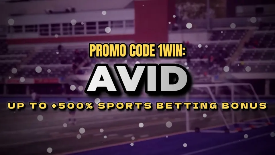 1win promo code AVID for sports betting welcome bonus in 2026